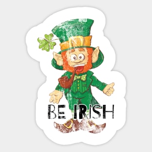 Be Irish Ireland Celebration St Patrick's Day Sticker